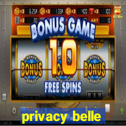 privacy belle